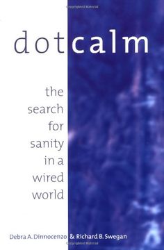 portada Dot. Calm: The Search for Sanity in a Wired World 