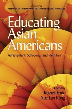 portada Educating Asian Americans: Achievement, Schooling, and Identities (en Inglés)