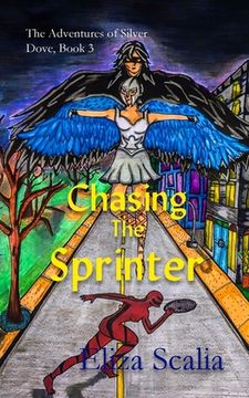 portada Chasing the Sprinter: A super hero adventure (en Inglés)