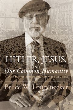 portada Hitler, Jesus, and Our Common Humanity (en Inglés)