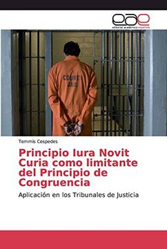 portada Principio Iura Novit Curia Como Limitante del Principio de Congruencia: Aplicación en los Tribunales de Justicia