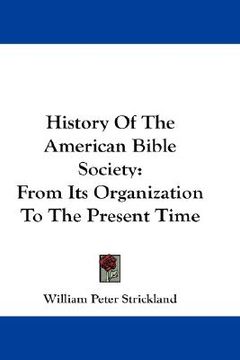 portada history of the american bible society: from its organization to the present time (in English)