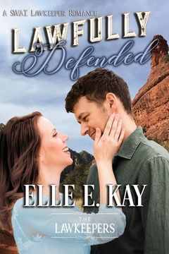 portada Lawfully Defended: A SWAT Lawkeepers Romance (en Inglés)