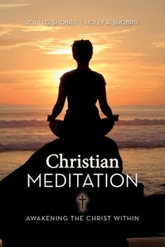 portada Christian Meditation: Awakening the Christ Within (en Inglés)