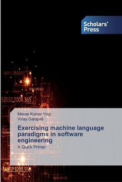 portada Exercising machine language paradigms in software engineering (en Inglés)