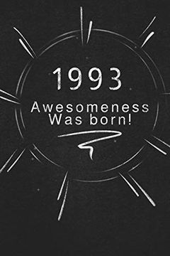 portada 1993 Awesomeness was Born. Gift it to the Person That you Just Thought About he Might Like it (en Inglés)