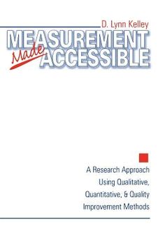 portada measurement made accessible: a research approach using qualitative, quantitative and quality improvement methods