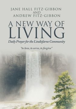 portada A New Way of Living: Daily Prayer for the Lindisfarne Community (en Inglés)
