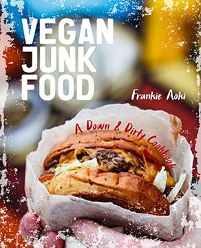 portada Vegan Junk Food: A Down & Dirty Cookbook (en Inglés)