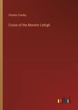 portada Cruise of the Monitor Lehigh (en Inglés)