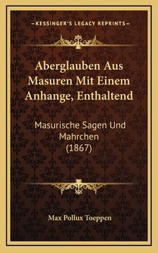 portada Aberglauben Aus Masuren Mit Einem Anhange, Enthaltend: Masurische Sagen Und Mahrchen (1867) (in German)