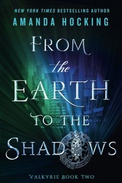 portada From the Earth to the Shadows: Valkyrie Book two (in English)