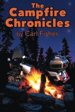 portada The Campfire Chronicles: A Life on the Road (en Inglés)