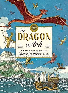portada The Dragon Ark: Join the Quest to Save the Rarest Dragon on Earth (en Inglés)