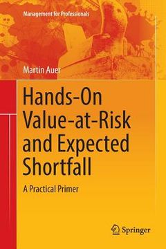 portada Hands-On Value-At-Risk and Expected Shortfall: A Practical Primer (Management for Professionals) (en Inglés)