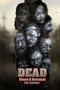 portada Dead: Blood & Betrayal: Book 11 of the DEAD Series (en Inglés)