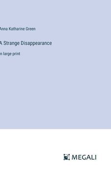 portada A Strange Disappearance: in large print (en Inglés)