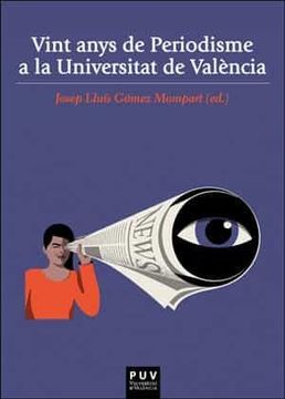 portada Vint Anys de Periodisme a la Universitat de València: Aproximació Testimonial D'Una Experiència de Servei Públic del Segle Xxi: 11 (Nexus) (en Catalá)