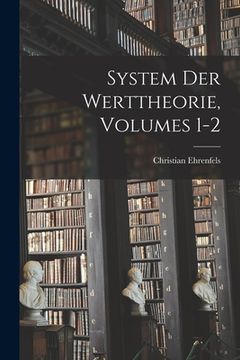 portada System Der Werttheorie, Volumes 1-2 (en Alemán)