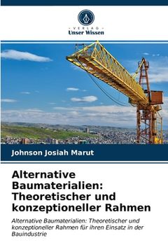 portada Alternative Baumaterialien: Theoretischer und konzeptioneller Rahmen (in German)