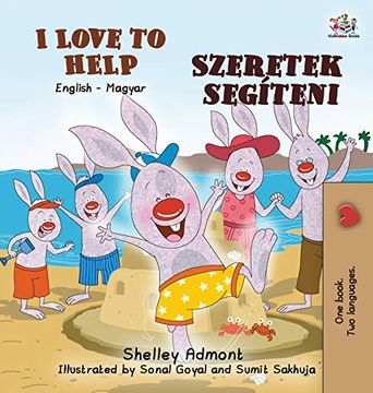 portada I Love to Help (English Hungarian Bilingual Book for Kids) (English Hungarian Bilingual Collection) (en Húngaro)