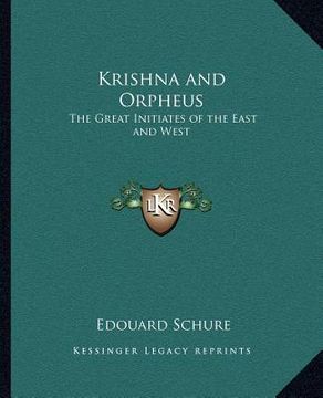 portada krishna and orpheus: the great initiates of the east and west (en Inglés)