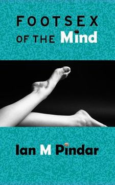 portada Foot Sex of the Mind (en Inglés)