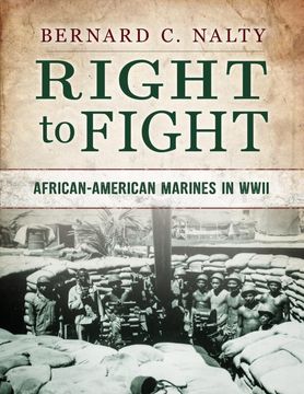 portada Right to Fight: African-American Marines in Wwii