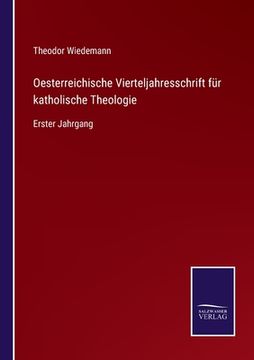 portada Oesterreichische Vierteljahresschrift für katholische Theologie: Erster Jahrgang (in German)