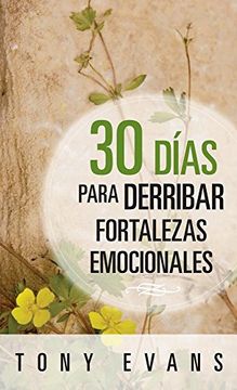 portada 30 Días Para Derribar Fortalezas Emocionales (in Spanish)