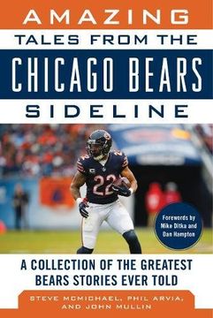 portada Amazing Tales From the Chicago Bears Sideline: A Collection of the Greatest Bears Stories Ever Told (en Inglés)