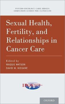 portada Sexual Health, Fertility, and Relationships in Cancer Care (Psycho Oncology Care) (en Inglés)