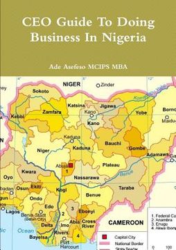 portada CEO Guide To Doing Business In Nigeria (en Inglés)