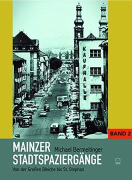 portada Mainzer Stadtspaziergänge: Bd. Ii: Von der Großen Bleiche bis st. Stephan (in German)