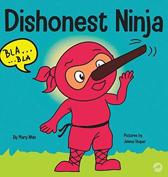 portada Dishonest Ninja: A Children'S Book About Lying and Telling the Truth (13) (Ninja Life Hacks) (en Inglés)