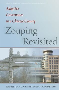portada Zouping Revisited: Adaptive Governance in a Chinese County (Studies of the Walter h. Shorenstein Asia-Pacific Research Center) (en Inglés)
