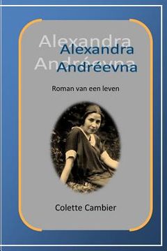 portada Alexandra Andreevna: Roman van een leven