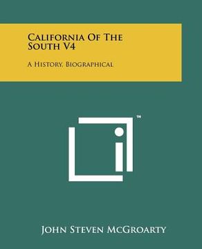 portada california of the south v4: a history, biographical