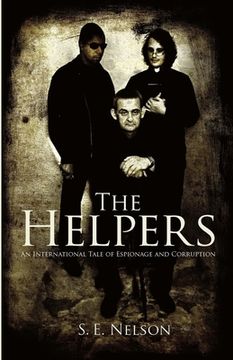 portada The Helpers: An International Tale of Espionage and Corruption (en Inglés)