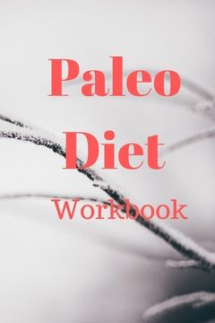 portada Paleo Diet Workbook: Track Healthy Weight Loss (en Inglés)