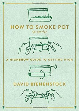 portada How to Smoke pot (Properly): A Highbrow Guide to Getting High (en Inglés)