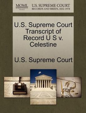 portada u.s. supreme court transcript of record u s v. celestine (en Inglés)