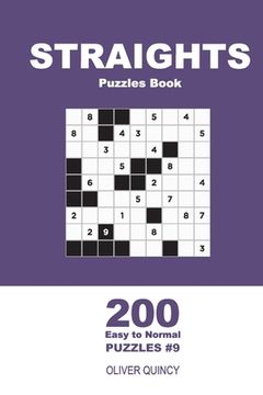 portada Straights Puzzles Book - 200 Easy to Normal Puzzles 9x9 (Volume 9) (in English)