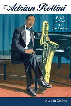 portada Adrian Rollini: The Life and Music of a Jazz Rambler (American Made Music Series) 