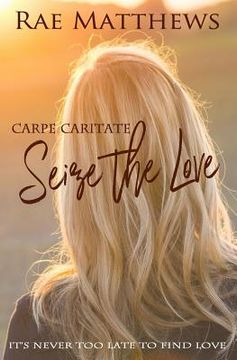 portada Seize the Love: Carpe Caritate (en Inglés)