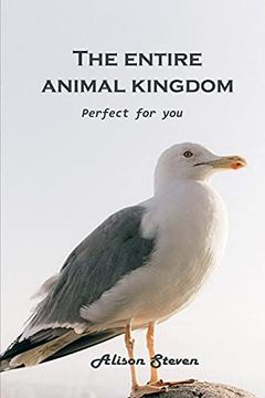 portada The Entire Animal Kingdom: Perfect for you (en Inglés)