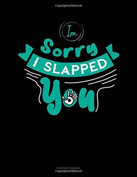 portada Im Sorry i Slapped You: Accounts Journal 