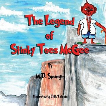 portada The Legend of Stinky Toes McGee (in English)