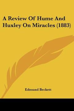portada a review of hume and huxley on miracles (1883) (en Inglés)