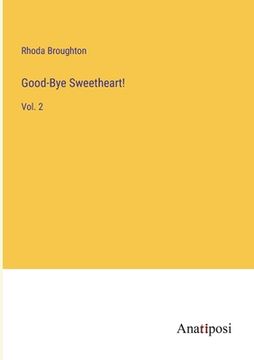 portada Good-Bye Sweetheart!: Vol. 2 (en Inglés)